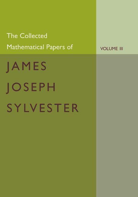 Produktbild: The Collected Mathematical Papers of James Joseph Sylvester