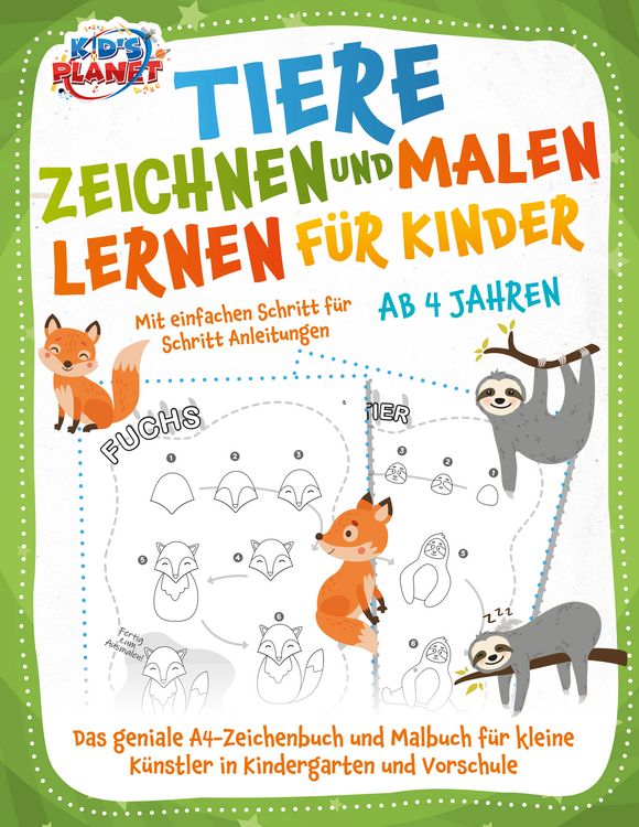 Produktbild: Tiere zeichnen und malen lernen f&uuml;r Kinder ab 4 Jahren - Mit einfachen Schritt f&uuml;r Schritt Anleitungen: Das geniale A4-Zeichenbuch und Malbuch f&uuml;r kleine K&uuml;nstler in Kindergarten und Vorschule