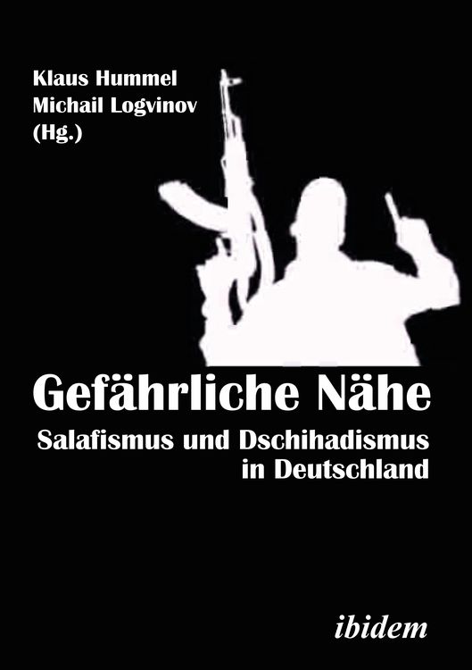 Produktbild: Gef&auml;hrliche N&auml;he. Salafismus und Dschihadismus in Deutschland