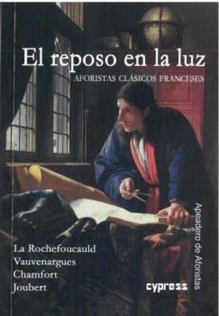 Produktbild: El reposo en la luz : aforistas cl&aacute;sicos franceses