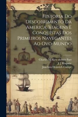Produktbild: Historia do descobrimento da America, viagens e conquistas dos primeiros navegantes ao ovo-mundo; v.2