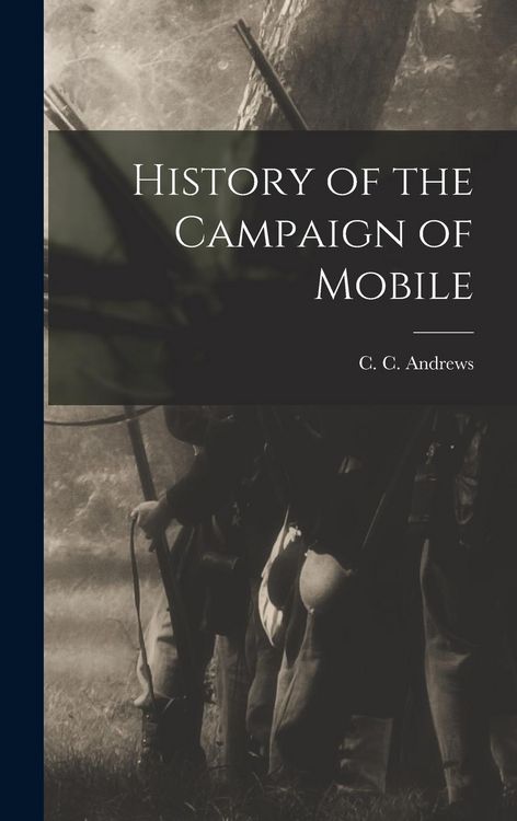 Produktbild: History of the Campaign of Mobile