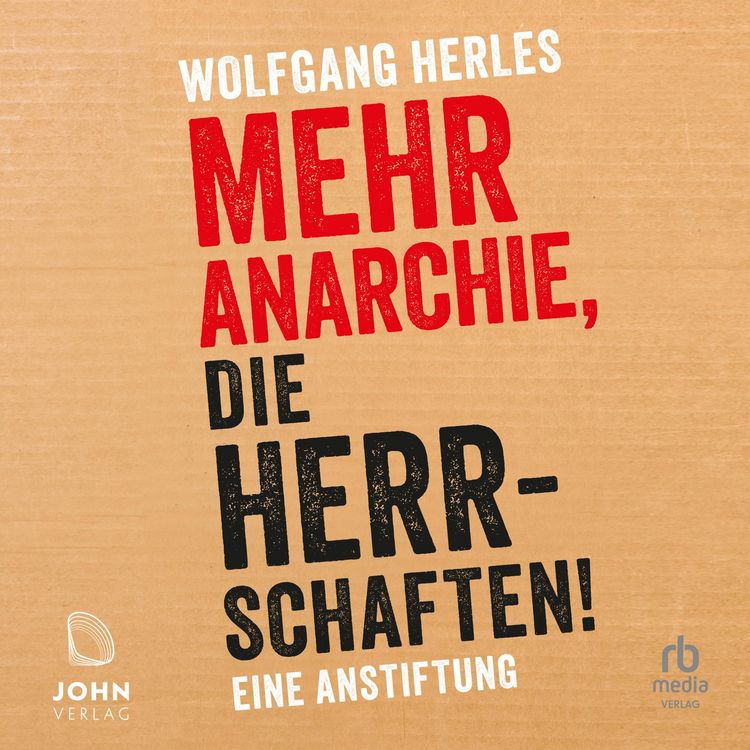 Produktbild: Mehr Anarchie, die Herrschaften!