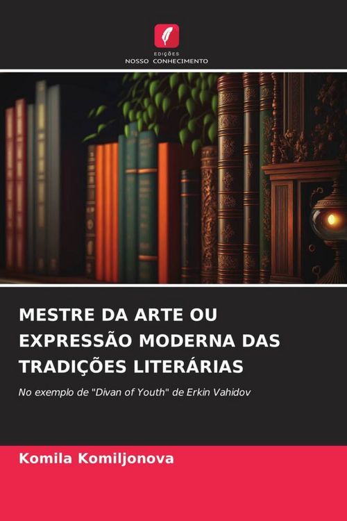 Produktbild: Mestre Da Arte Ou Express&atilde;o Moderna das Tradi&ccedil;&otilde;es Liter&aacute;rias