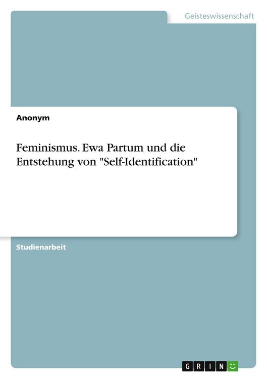 Produktbild: Feminismus. Ewa Partum und die Entstehung von "Self-Identification"
