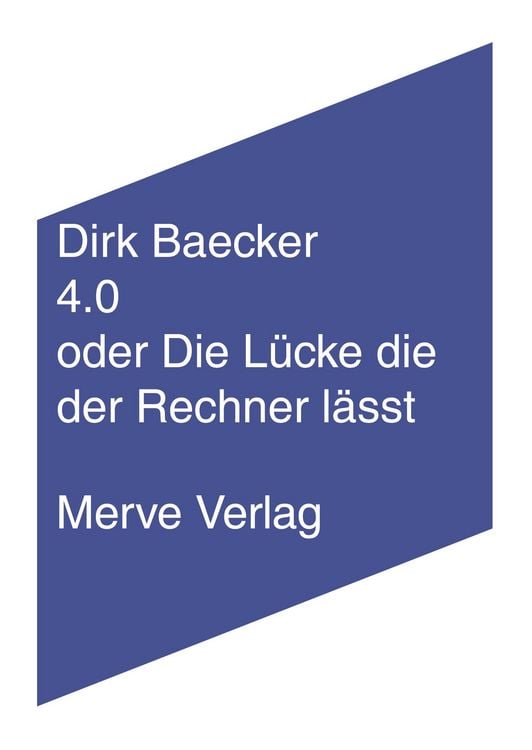Bild vom Artikel 4.0 oder Die Lücke die der Rechner lässt vom Autor Dirk Baecker