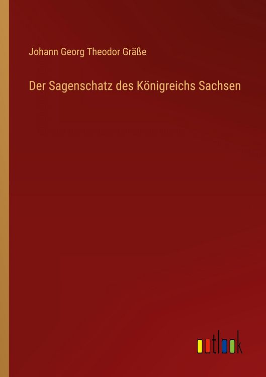 Produktbild: Der Sagenschatz des K&ouml;nigreichs Sachsen