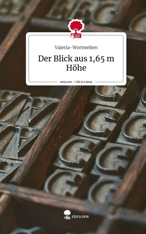 Produktbild: Der Blick aus 1,65 m H&ouml;he. Life is a Story - story.one