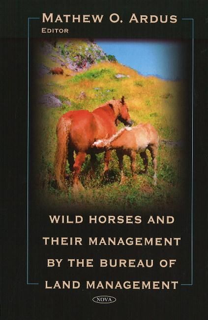 Produktbild: Ardus, M: Wild Horses & their Management by the Bureau of La
