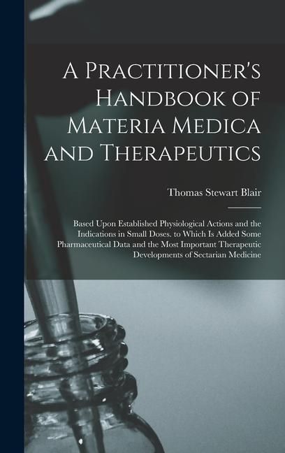 Produktbild: A Practitioner's Handbook of Materia Medica and Therapeutics