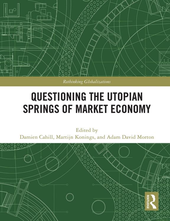Produktbild: Questioning the Utopian Springs of Market Economy
