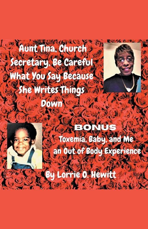 Produktbild: Aunt Tina, Church Secretary, Be Careful What You Say Because She Writes Things Down Bonus Toxemia, Baby, and Me an Out of Body Experience