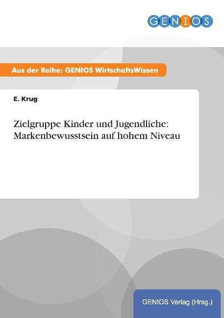 Produktbild: Zielgruppe Kinder und Jugendliche: Markenbewusstsein auf hohem Niveau