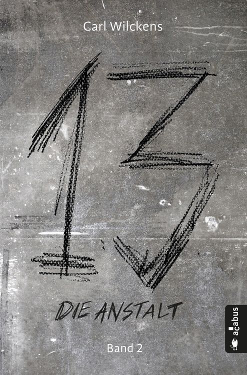 Produktbild: Dreizehn. Die Anstalt. Band 2