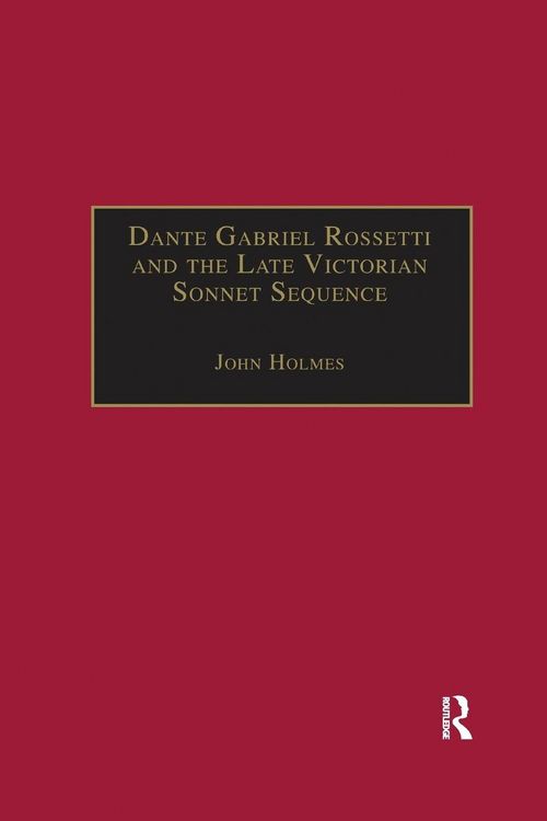 Produktbild: Dante Gabriel Rossetti and the Late Victorian Sonnet Sequence