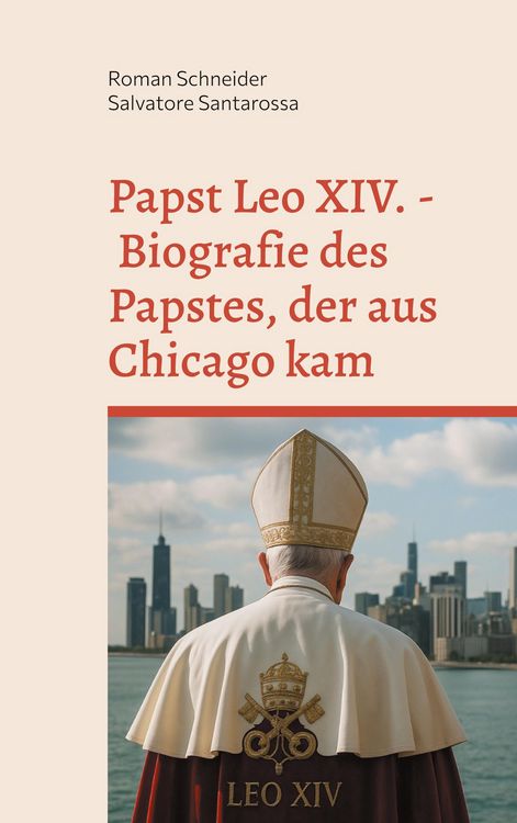 Produktbild: Papst Leo XIV. - Biografie des Papstes, der aus Chicago kam