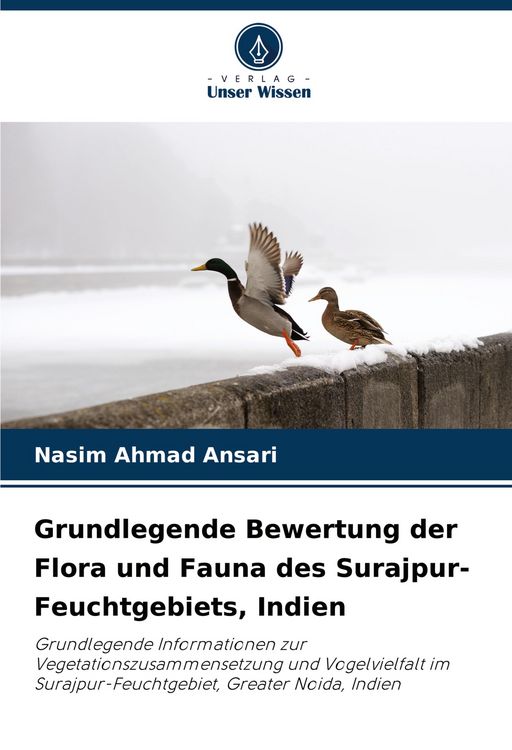 Produktbild: Grundlegende Bewertung der Flora und Fauna des Surajpur-Feuchtgebiets, Indien