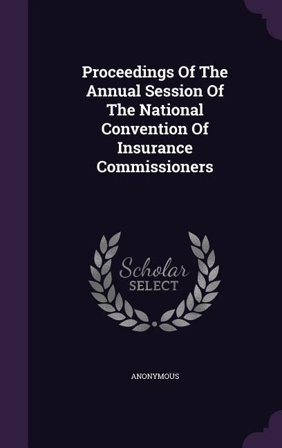 Produktbild: Proceedings Of The Annual Session Of The National Convention Of Insurance Commissioners