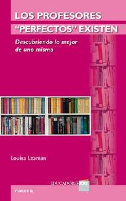 Produktbild: Los profesores "perfectos" existen : descubriendo lo mejor de uno mismo
