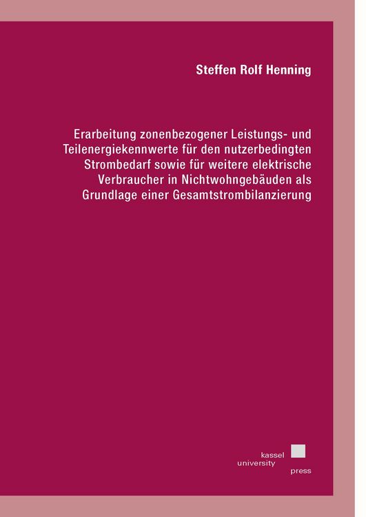 Produktbild: Erarbeitung zonenbezogener Leistungs- und Teilenergiekennwerte f&uuml;r den nutzerbedingten Strombedarf sowie f&uuml;r weitere elektrische Verbraucher in Nichtw