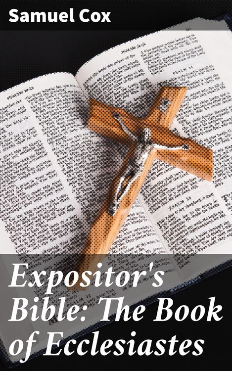 Produktbild: Expositor's Bible: The Book of Ecclesiastes
