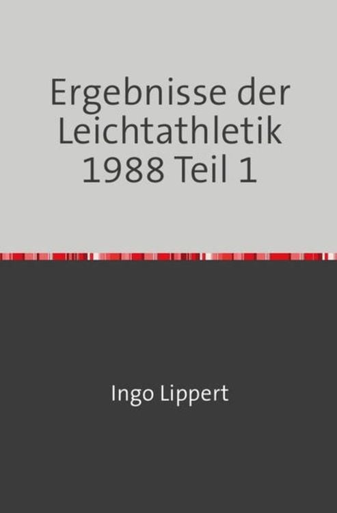Produktbild: Sportstatistik / Ergebnisse der Leichtathletik 1988 Teil 1