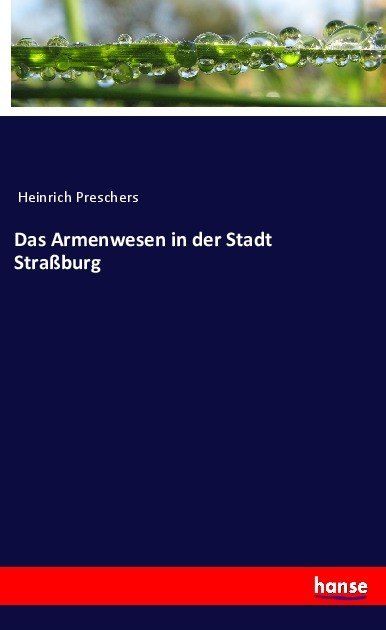 Produktbild: Das Armenwesen in der Stadt Stra&szlig;burg