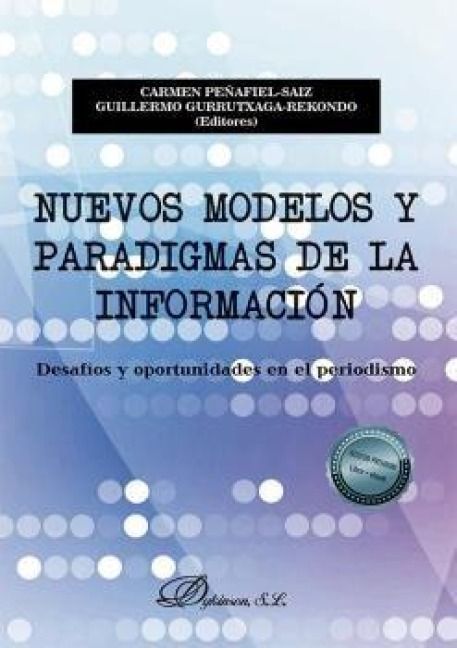 Produktbild: Nuevos modelos y paradigmas de la informaci&oacute;n : desaf&iacute;os y oportunidades en el periodismo