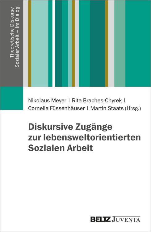Produktbild: Diskursive Zug&auml;nge zur lebensweltorientierten Sozialen Arbeit