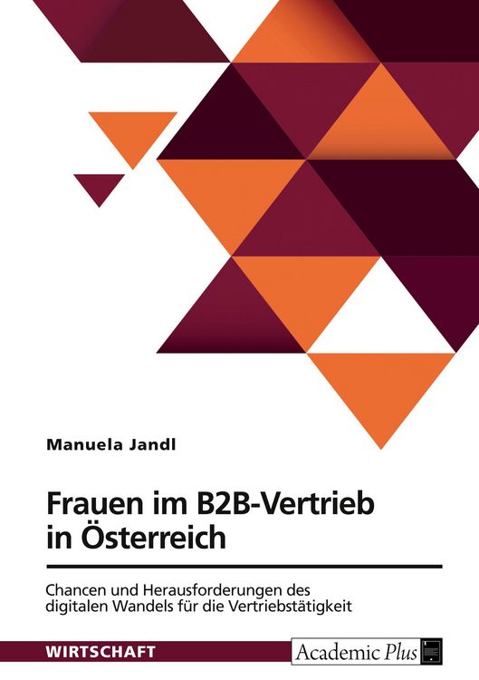Produktbild: Frauen im B2B-Vertrieb in &Ouml;sterreich. Chancen und Herausforderungen des digitalen Wandels f&uuml;r die Vertriebst&auml;tigkeit