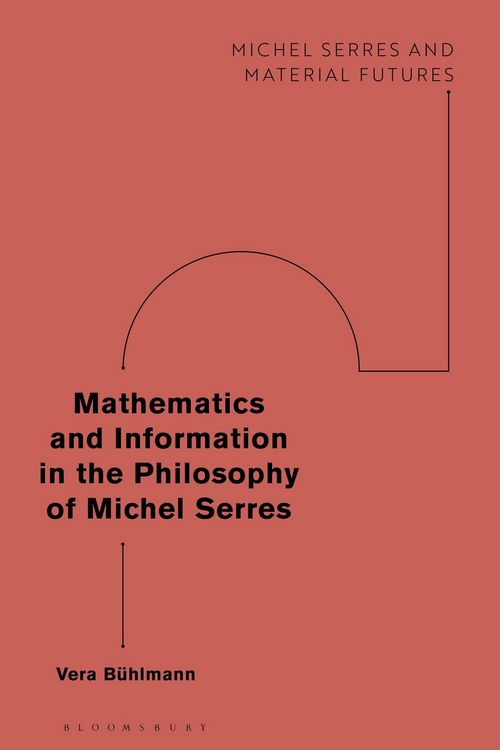 Produktbild: Mathematics and Information in the Philosophy of Michel Serres