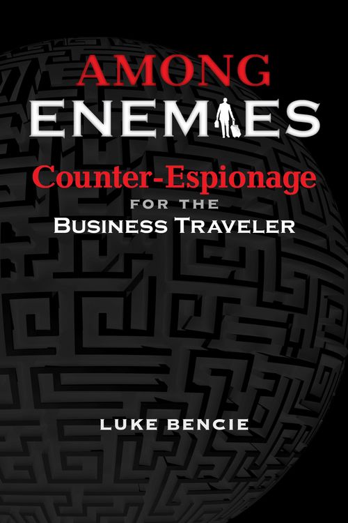 Produktbild: Among Enemies: Counter-Espionage for the Business Traveler