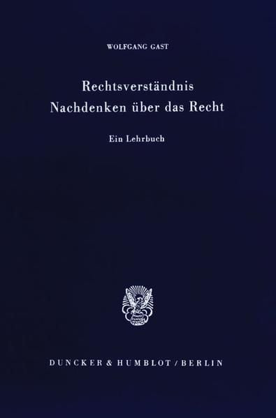 Produktbild: Rechtsverst&auml;ndnis - Nachdenken &uuml;ber das Recht.