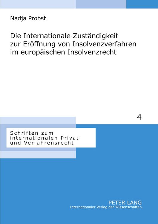 Produktbild: Die Internationale Zust&auml;ndigkeit zur Er&ouml;ffnung von Insolvenzverfahren im europ&auml;ischen Insolvenzrecht