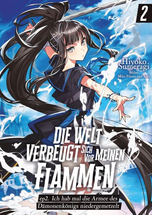 Produktbild: Die Welt verbeugt sich vor meinen Flammen (deutsche Light Novel): ep2. Ich hab mal die Armee des D&auml;monenk&ouml;nigs niedergemetzelt