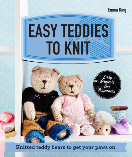 Produktbild: King, E: Easy Teddies to Knit