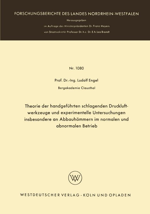 Produktbild: Theorie der handgef&uuml;hrten schlagenden Druckluftwerkzeuge und experimentelle Untersuchungen insbesondere an Abbauh&auml;mmern im normalen und abnormalen Bet