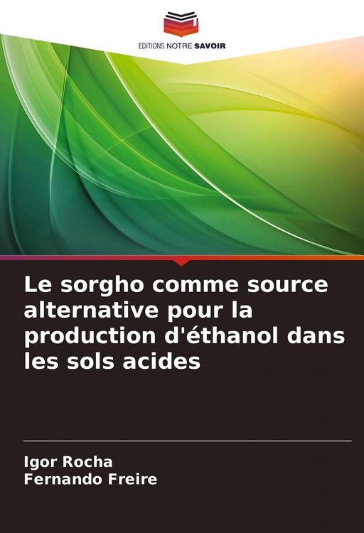 Produktbild: Le sorgho comme source alternative pour la production d'&eacute;thanol dans les sols acides