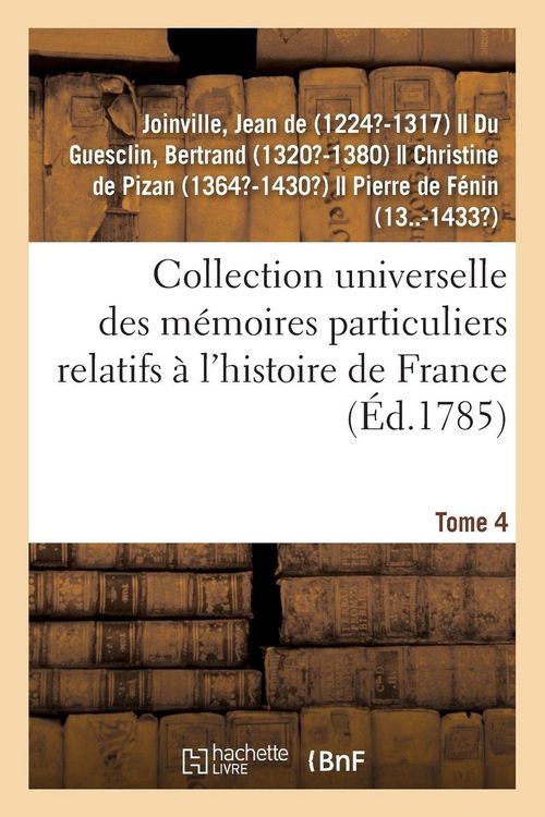 Produktbild: Collection universelle des m&eacute;moires particuliers relatifs &agrave; l'histoire de France. Tome 4