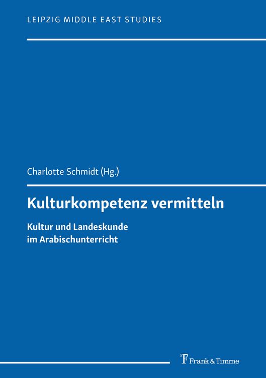 Produktbild: Kulturkompetenz vermitteln &ndash; Kultur und Landeskunde im Arabischunterricht