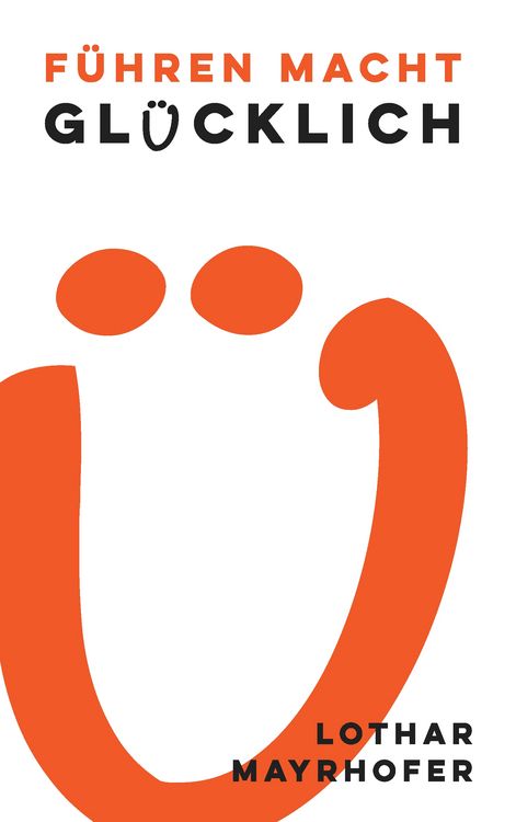 Produktbild: F&uuml;hren macht gl&uuml;cklich