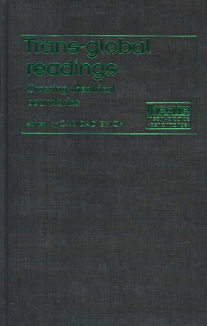 Produktbild: Trans-Global Readings: Crossing Theatrical Boundaries