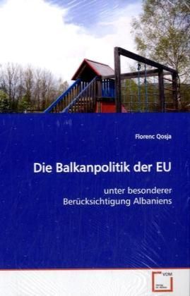 Produktbild: Qosja, F: Die Balkanpolitik der EU
