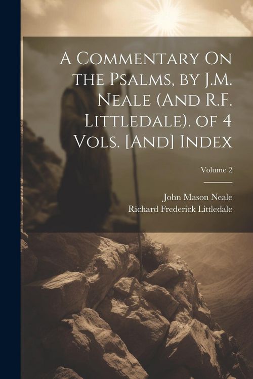 Produktbild: A Commentary On the Psalms, by J.M. Neale (And R.F. Littledale). of 4 Vols. [And] Index; Volume 2