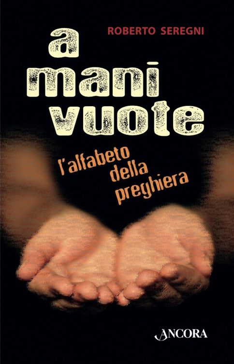 Produktbild: A mani vuote. L'alfabeto della preghiera