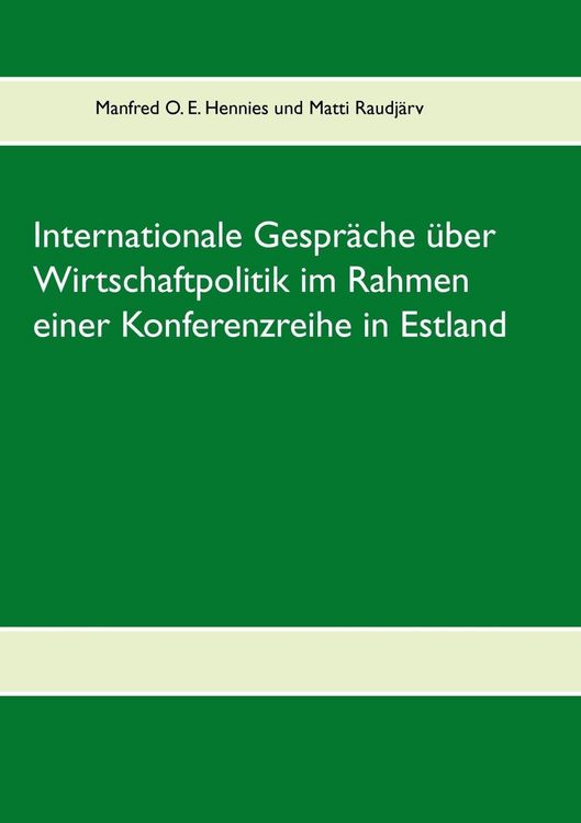 Produktbild: Internationale Gespr&auml;che &uuml;ber Wirtschaftpolitik im Rahmen einer Konferenzreihe in Estland