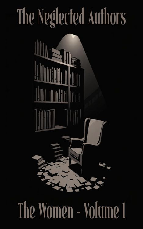 Produktbild: The Neglected Authors - The Women