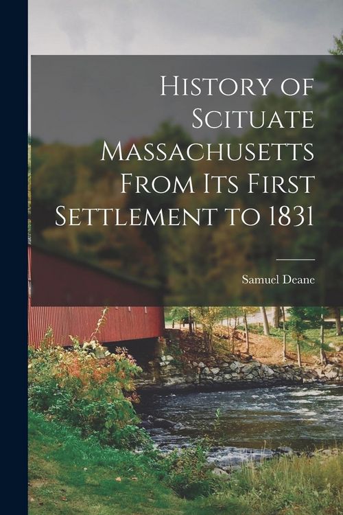 Produktbild: History of Scituate Massachusetts From its First Settlement to 1831
