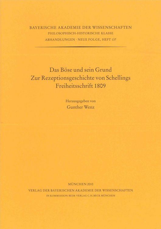 Produktbild: Das B&ouml;se und sein Grund. Zur Rezeptionsgeschichte von Schellings Freiheitsschrift 1809