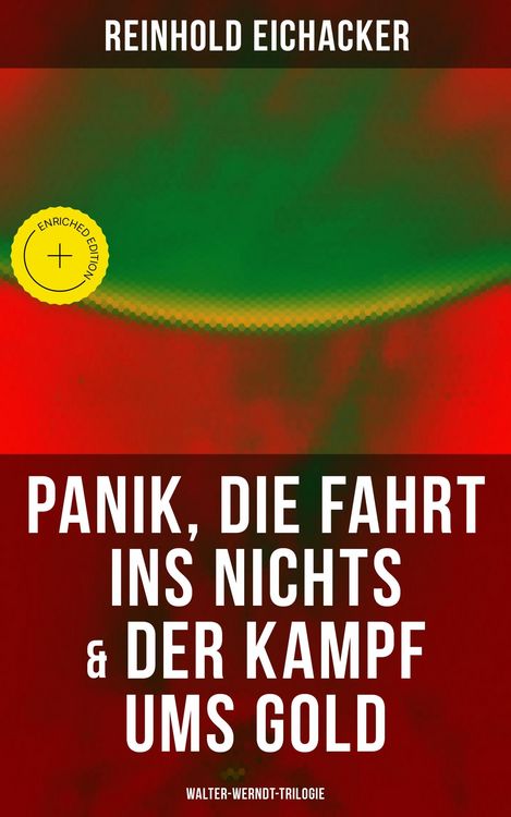 Produktbild: Panik, Die Fahrt ins Nichts & Der Kampf ums Gold: Walter-Werndt-Trilogie